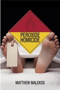 Peroxide Homicide