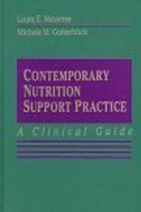 Contemporary Nutrition Support Practice: A Clinical Guide