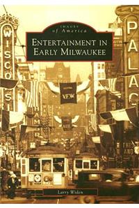 Entertainment in Early Milwaukee