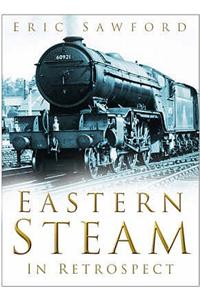 Eastern Steam in Retrospect