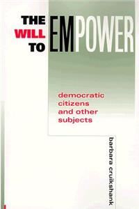 Will to Empower: Democratic Citizens and Other Subjects