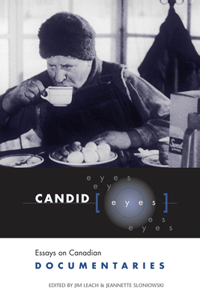 Candid Eyes: Essays on Canadian Documentaries