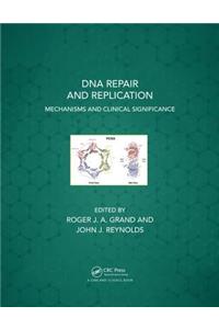 DNA Repair and Replication: Mechanisms and Clinical Significance