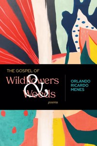 Gospel of Wildflowers and Weeds
