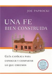 Una Fe Bien Construida