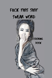 Fuck This Shit Swear Word Coloring Book