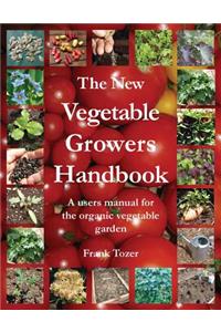 The New Vegetable Growers Handbook