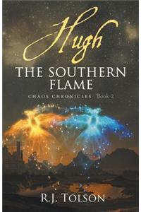 Hugh The Southern Flame (Chaos Chronicles Book 2)