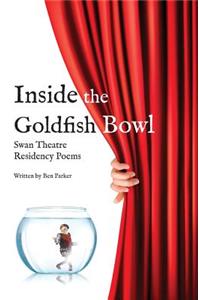 Inside the Goldfish Bowl: Swan Theatre Residency Poems