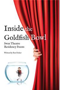 Inside the Goldfish Bowl