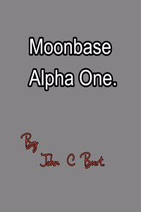 Moonbase Alpha One.