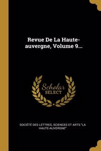 Revue De La Haute-auvergne, Volume 9...
