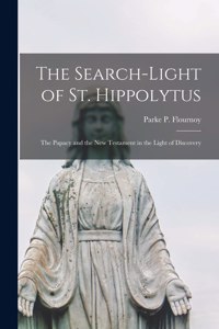 The Search-light of St. Hippolytus [microform]