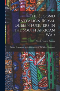 Second Battalion Royal Dublin Fusiliers in the South African War