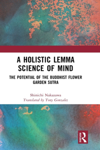 A Holistic Lemma Science of Mind