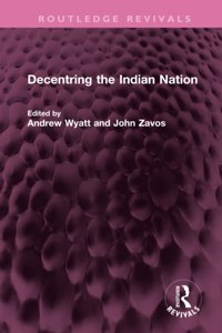 Decentring the Indian Nation