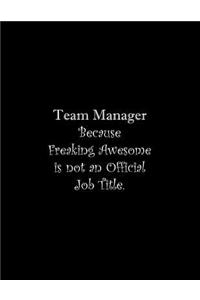 Team Manager Because Freaking Awesome is not an Official Job Title
