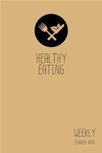 Healthy Eating Weekly Planner Book