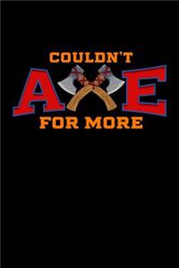 Couldn't Axe For More
