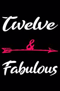 Twelve And Fabulous