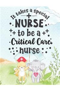 It Takes A Special Nurse To Be A Critical Care Nurse