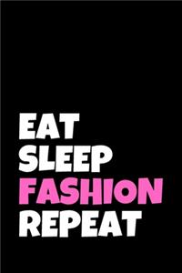 Eat Sleep Fashion Repeat