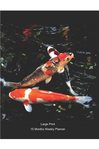 Large Print - 2020 - 15 Months Weekly Planner - Fish - Being Koi