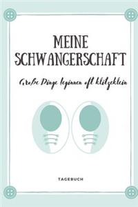 Meine Schwangerschaft Große Dinge Beginnen Oft Klitzeklein Tagebuch: A5 Tagebuch mit schönen Sprüchen als Geschenk für Schwangere - Geschenkidee für werdene Mütter - Schwangerschafts-tagebuch - Kalender - Erinnerungsa