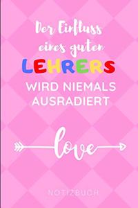 Der Einfluss Eines Guten Lehrers Wird Niemals Ausradiert Notizbuch