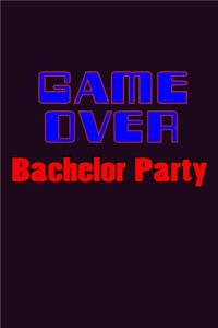 Game Over Bachelor Party