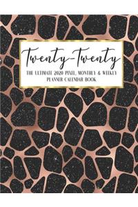Twenty - Twenty The Ultimate 2020 Pixel Monthly & Weekly Planner Calendar Book