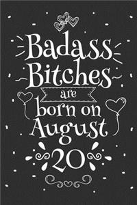 Badass Bitches Are Born On August 20