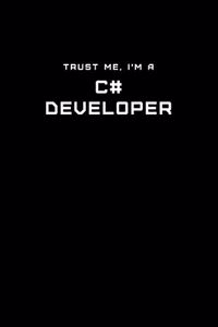 Trust Me, I'm a C# Developer