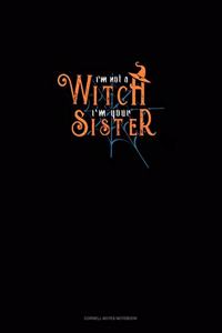 I'm Not a Witch I'm Your Sister