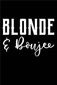 Blonde & Boujee