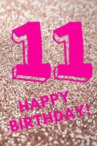11 Happy Birthday!