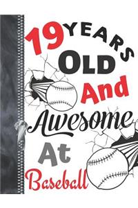 19 Years Old and Awesome at Baseball