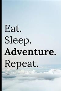Eat Sleep Adventure Repeat