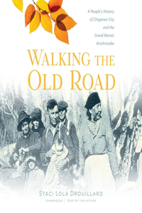 Walking the Old Road Lib/E