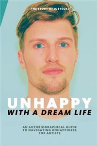 Unhappy With A Dream Life
