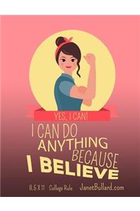 Yes, I Can! I Can Do Anything Because I Believe