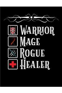 Warrior Mage Rogue Healer