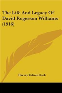 Life And Legacy Of David Rogerson Williams (1916)