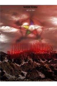 Truth and Lies Past and Present