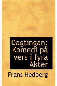 Dagtingan: Komedi P Vers I Fyra Akter