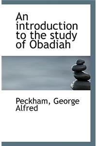 An Introduction to the Study of Obadiah