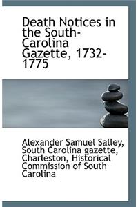 Death Notices in the South Carolina Gazette, 1732-1775