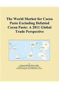 The World Market for Cocoa Paste Excluding Defatted Cocoa Paste