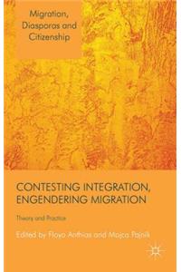 Contesting Integration, Engendering Migration