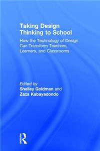 Taking Design Thinking to School